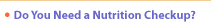 Do You Need a Nutrition Checkup?